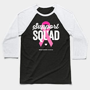 Breast Cancer Awareness for Women Support Squad Baseball T-Shirt